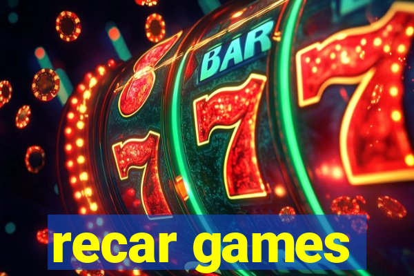 recar games